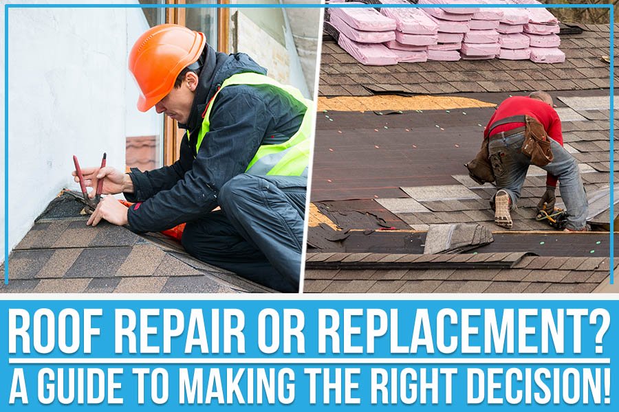 Roof Repair Or Replacement? A Guide to Making the Right Decision!